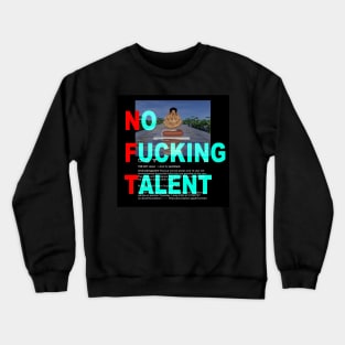 No F*cking Talent: Eric Andre Special Edition Crewneck Sweatshirt